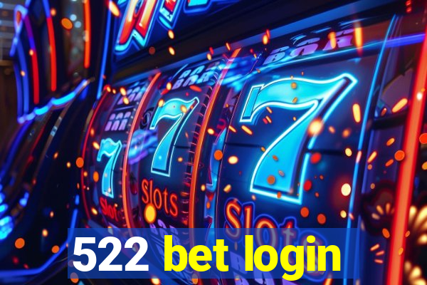 522 bet login