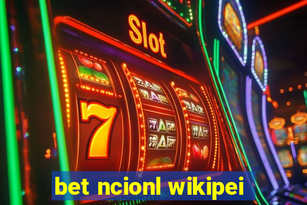 bet ncionl wikipei