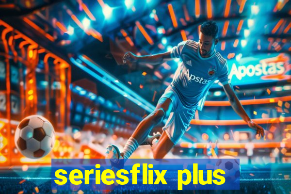 seriesflix plus