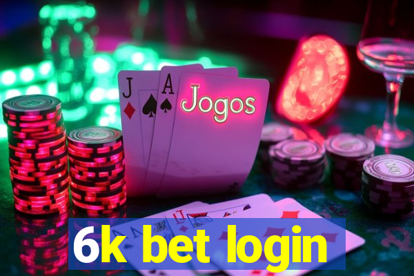 6k bet login