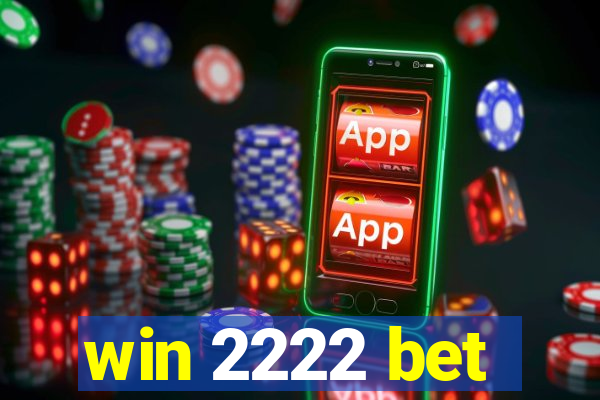 win 2222 bet