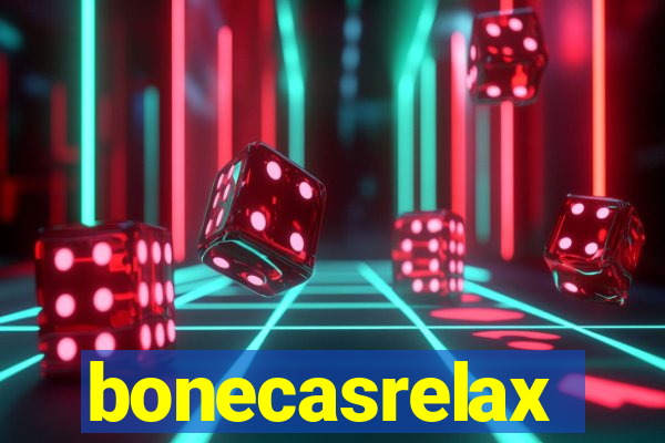 bonecasrelax