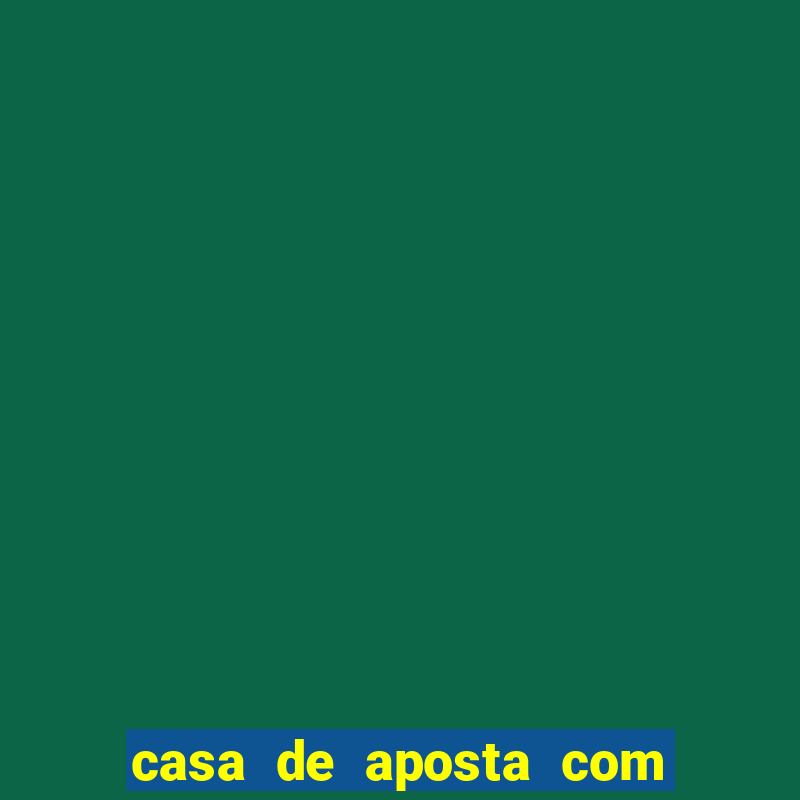 casa de aposta com bonus no cadastro