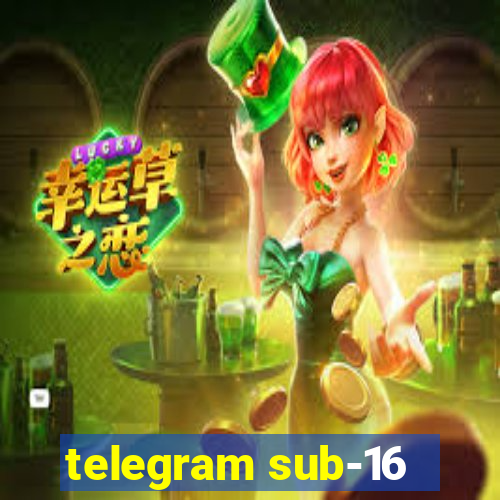 telegram sub-16