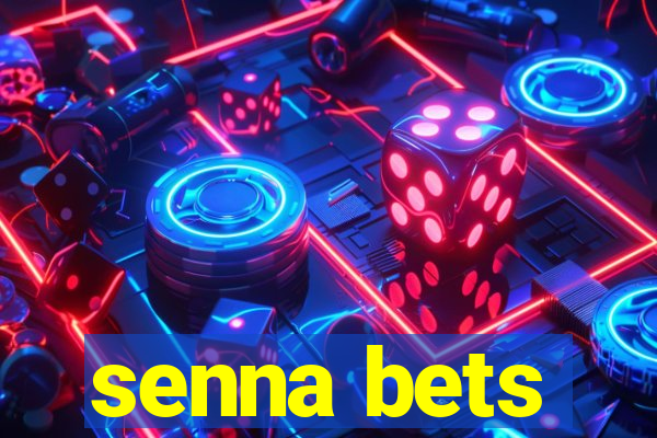 senna bets