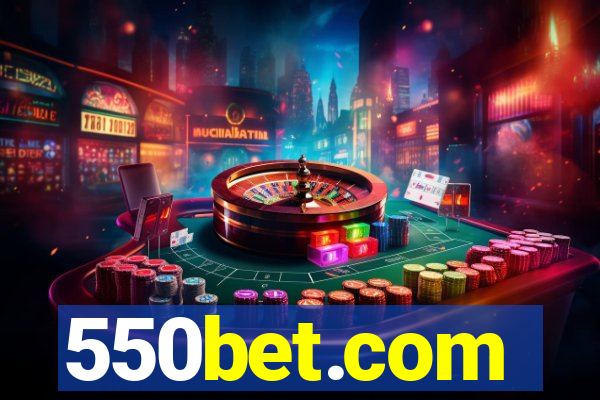 550bet.com