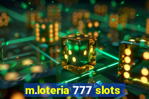 m.loteria 777 slots