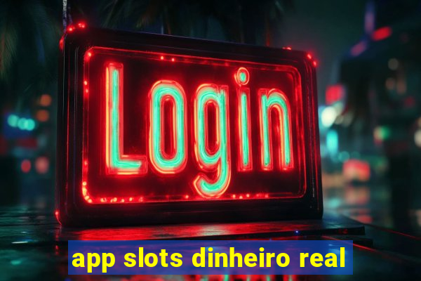 app slots dinheiro real