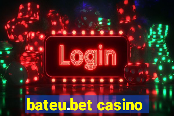 bateu.bet casino