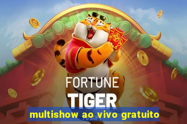 multishow ao vivo gratuito