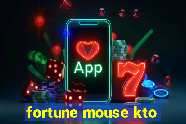 fortune mouse kto