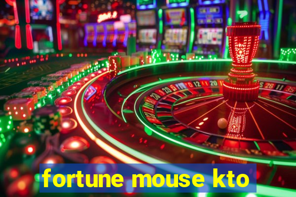 fortune mouse kto