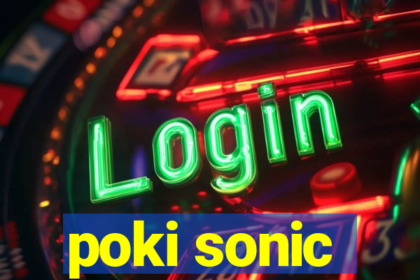 poki sonic