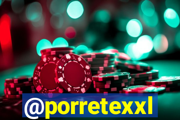 @porretexxl