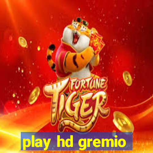 play hd gremio