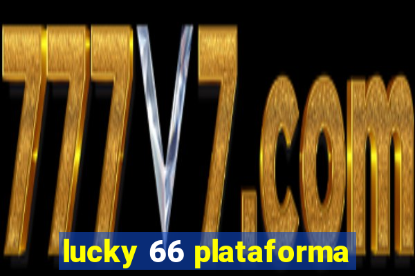 lucky 66 plataforma