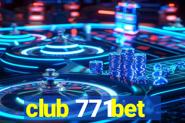 club 771bet