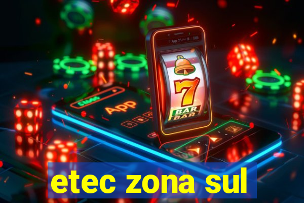 etec zona sul