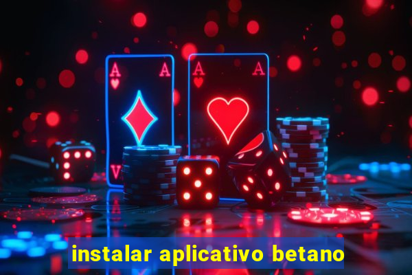 instalar aplicativo betano