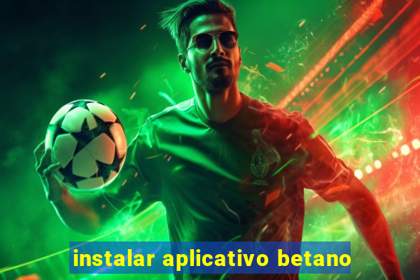 instalar aplicativo betano