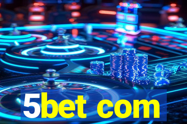 5bet com