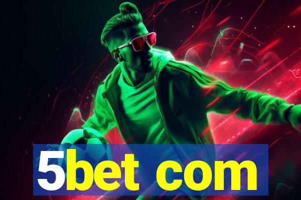 5bet com