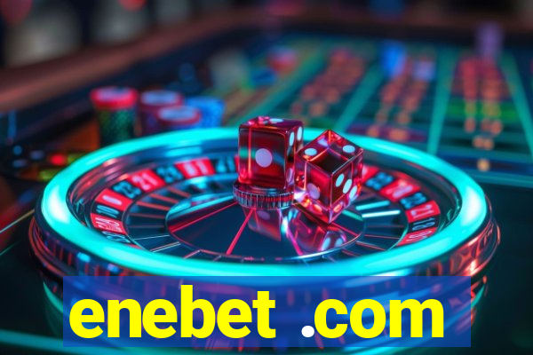 enebet .com