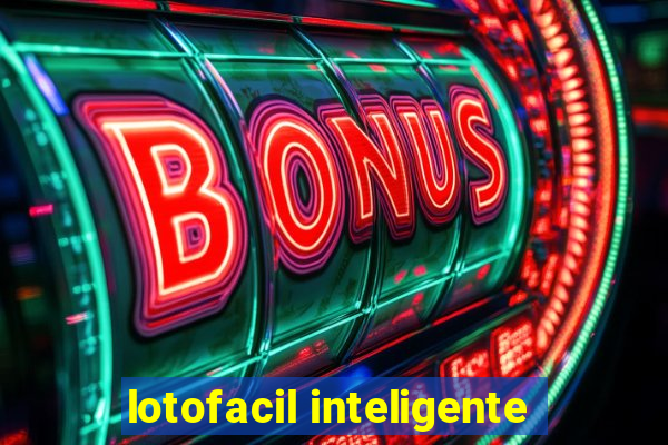 lotofacil inteligente