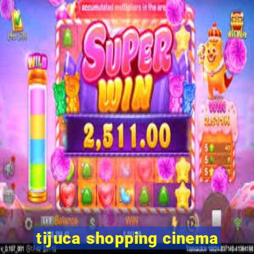 tijuca shopping cinema