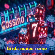 brida nunes rome