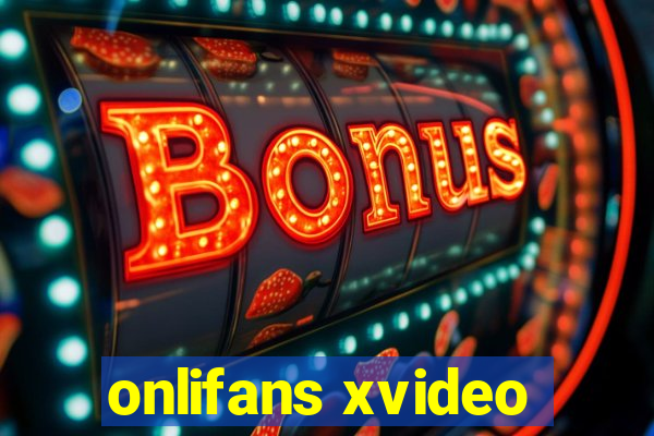 onlifans xvideo