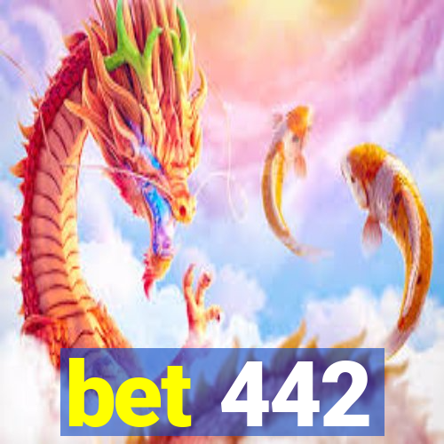 bet 442