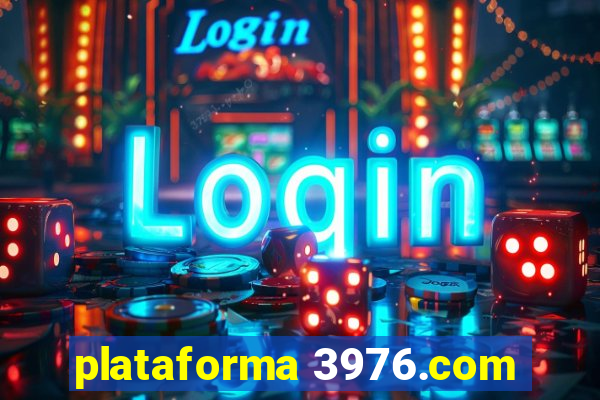 plataforma 3976.com