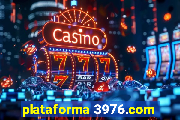 plataforma 3976.com