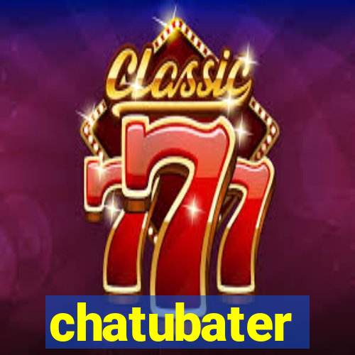 chatubater