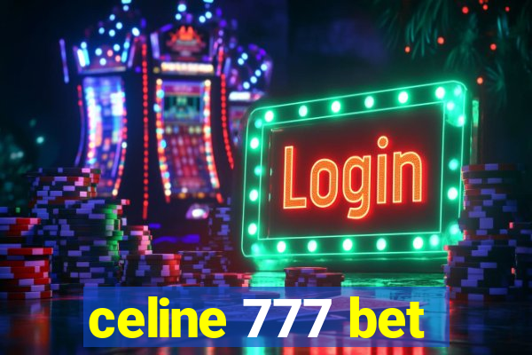 celine 777 bet