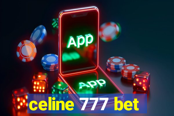 celine 777 bet