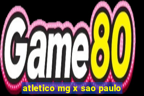 atletico mg x sao paulo