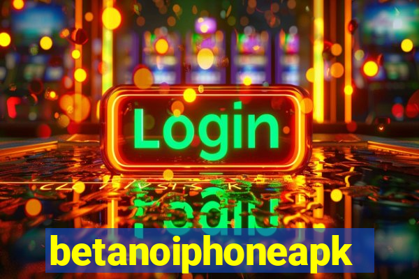 betanoiphoneapk