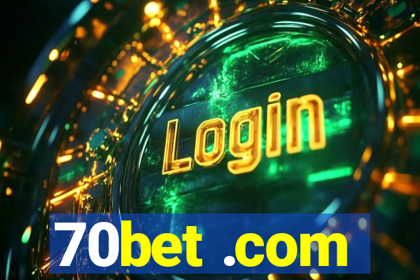 70bet .com