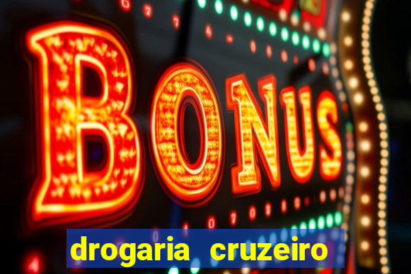 drogaria cruzeiro do sul