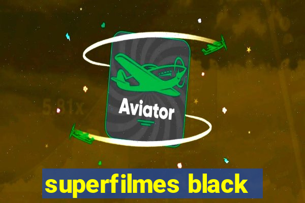 superfilmes black