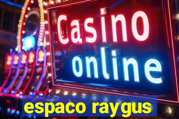 espaco raygus