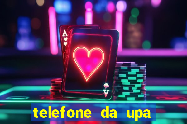 telefone da upa roberto santos