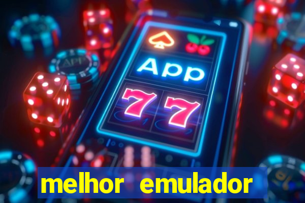 melhor emulador para pc fraco