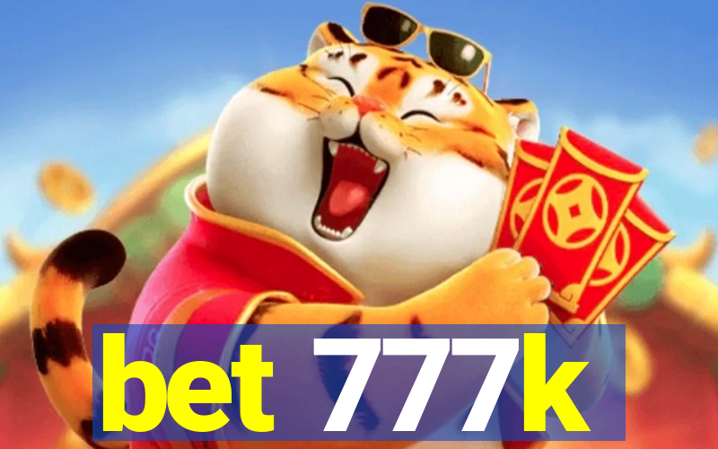 bet 777k