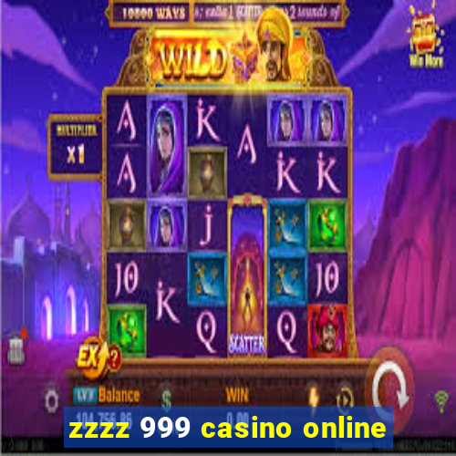 zzzz 999 casino online