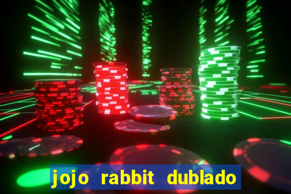 jojo rabbit dublado assistir online