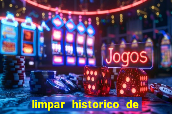 limpar historico de apostas bet365