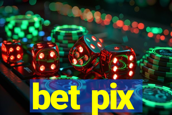 bet pix